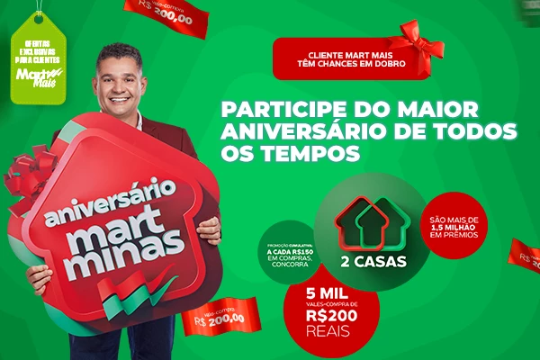 Aproveite o aniversário Mart Minas