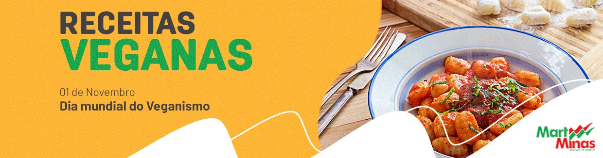 Confira algumas receitas veganas para celebrar o dia mundial do veganismo com os melhores ingredientes aqui do Mart Minas.